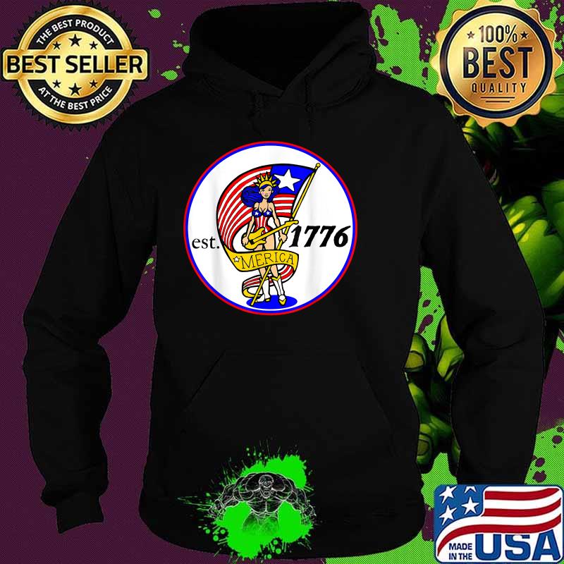 1776 4th Of July Independence Day WOman T-Shirt Hoodie 1776 4th Of July Independence Day WOman T-Shirt Hoodie