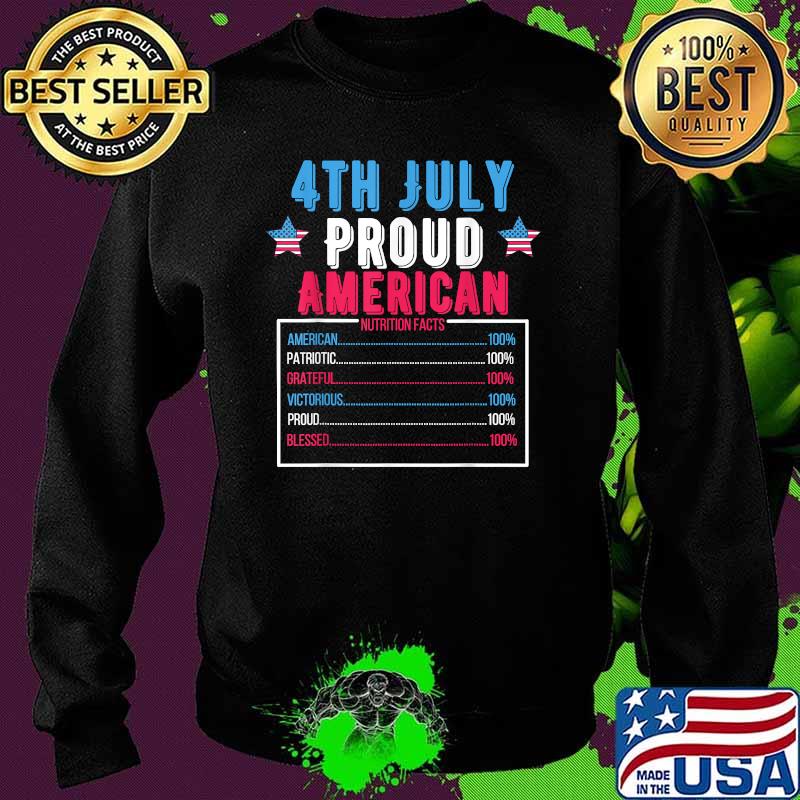 4th July Proud American Nutrition Facts Born America Star T-Shirt Sweater 4th July Proud American Nutrition Facts Born America Star T-Shirt Sweater