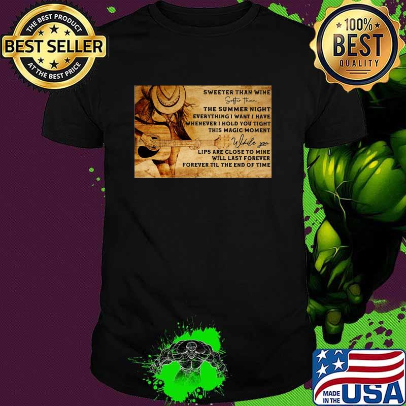 A Gift For Guitar Lover Sweeter Than Wine Shirt A Gift For Guitar Lover Sweeter Than Wine Shirt