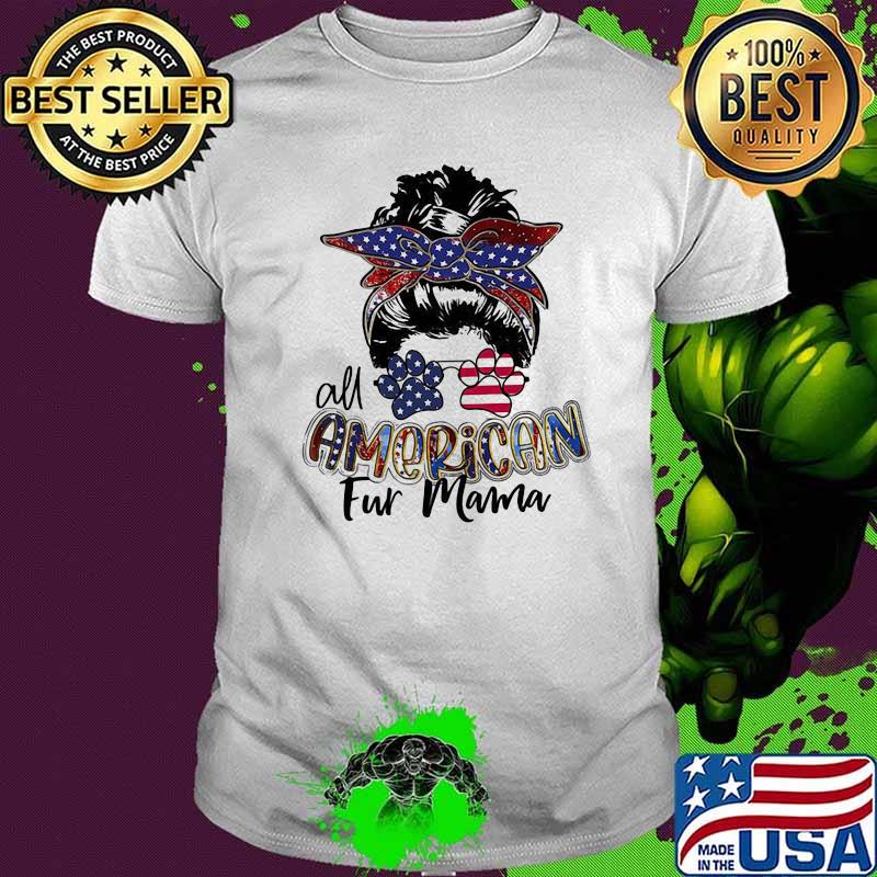 All American Fur Mama Dog Shirt