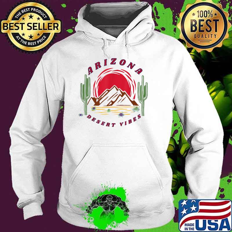Arizona Desert Vibes Southwestern Mountains Sunrise T-Shirt Hoodie Arizona Desert Vibes Southwestern Mountains Sunrise T-Shirt Hoodie