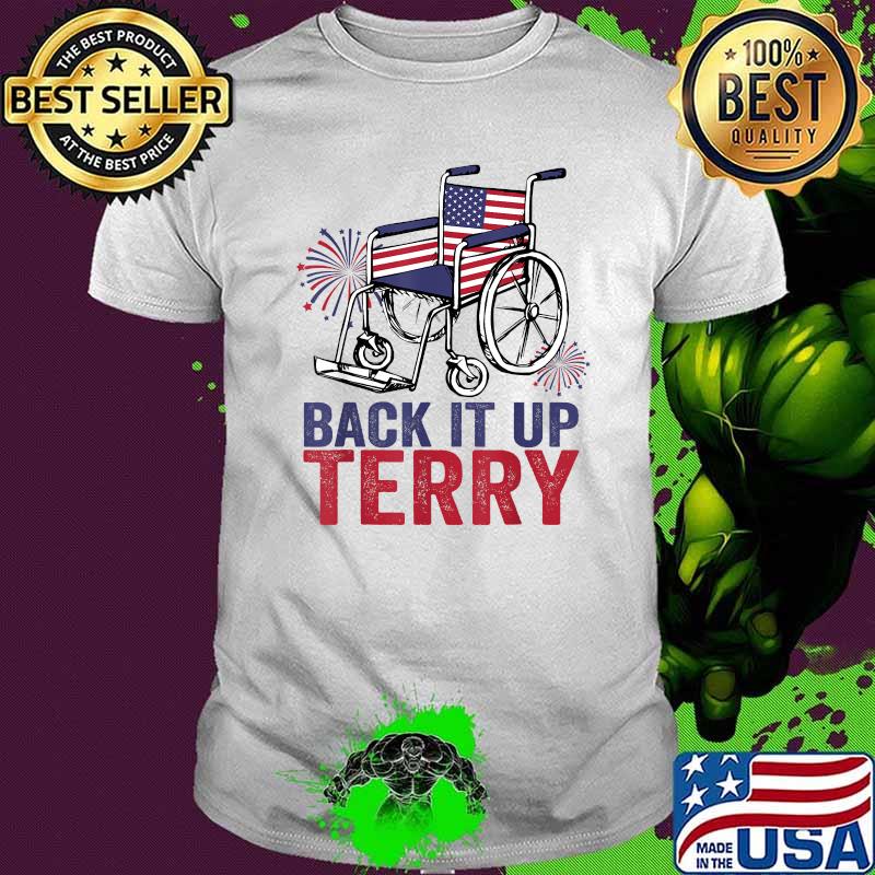 Back it up terry 4th of july independence firework shirt