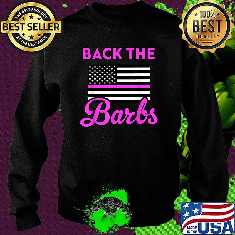 Back The Barbz American Flag T-Shirt Sweater Back The Barbz American Flag T-Shirt Sweater