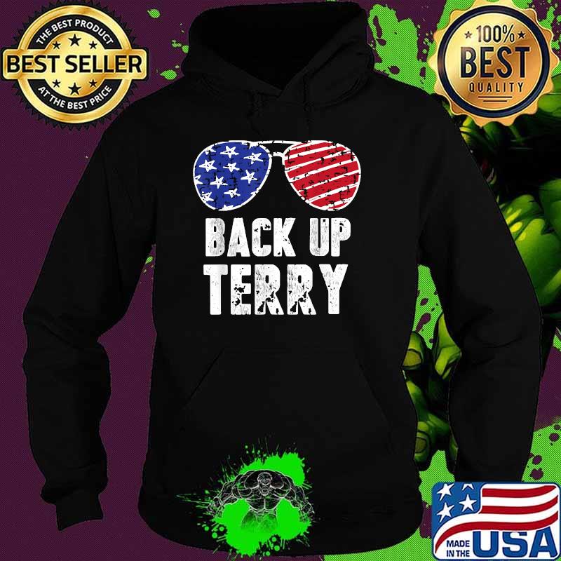 Back Up Terry 4th of July Sunglasses USA American Flag T-Shirt Hoodie Back Up Terry 4th of July Sunglasses USA American Flag T-Shirt Hoodie