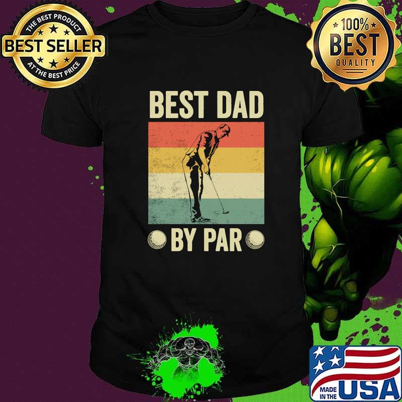 Best Dad By Par Vintage Golfing Shirt