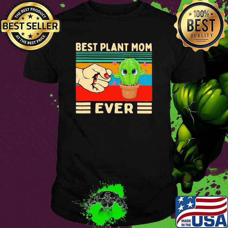 Best Plant Mom Ever Vintage Shirt