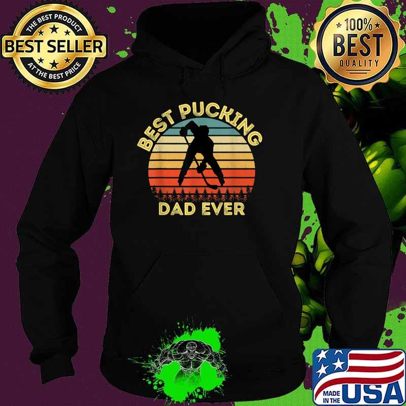 Best Pucking Dad Ever Father's Day Vintage T-Shirt Hoodie Best Pucking Dad Ever Father's Day Vintage T-Shirt Hoodie
