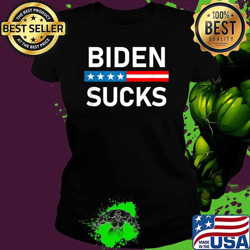 Biden Sucks President Stars Election T-Shirt Ladies tee Biden Sucks President Stars Election T-Shirt Ladies tee