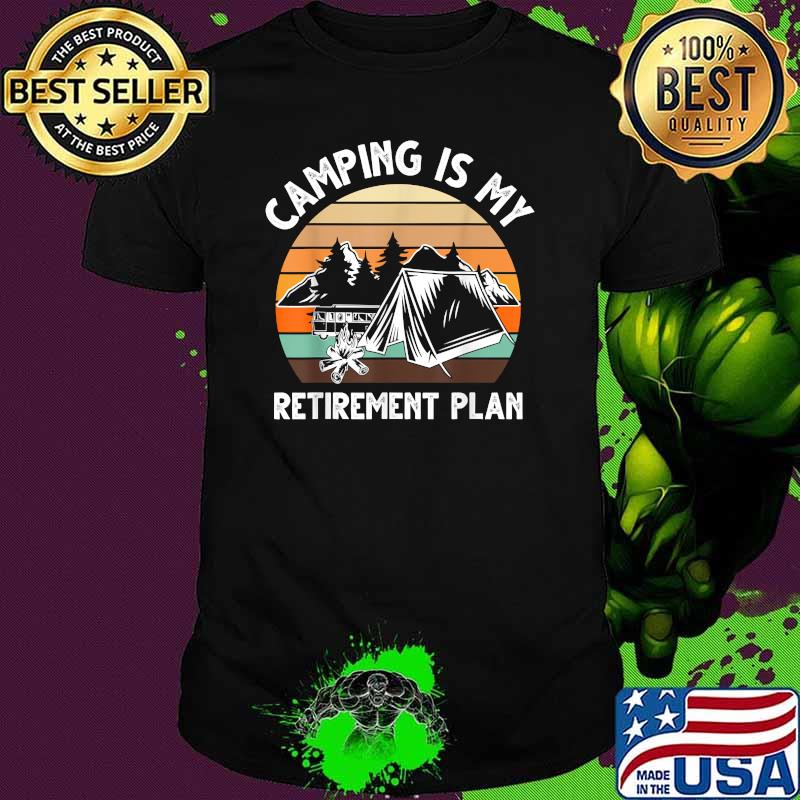 Camping Is My Retirement Plan Vintage T-Shirt