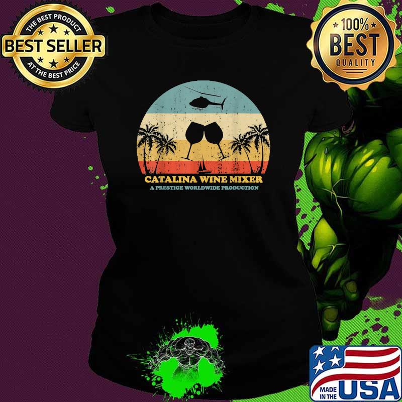 Catalina mixer wine a prestice worldwide prodution vintage T-Shirt Ladies tee Catalina mixer wine a prestice worldwide prodution vintage T-Shirt Ladies tee