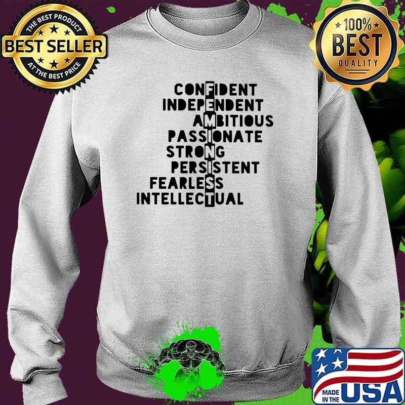 Confident Independent Ambitious Passionate Strong Shirt Sweater Confident Independent Ambitious Passionate Strong Shirt Sweater