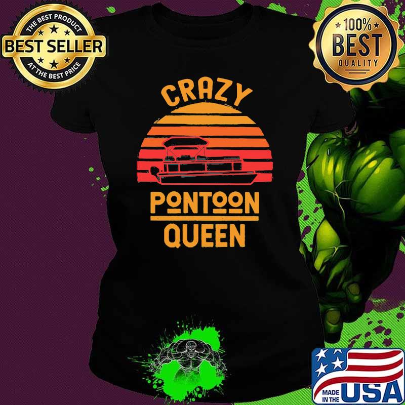 Crazy Pontoon Queen Vintage Shirt Ladies tee Crazy Pontoon Queen Vintage Shirt Ladies tee