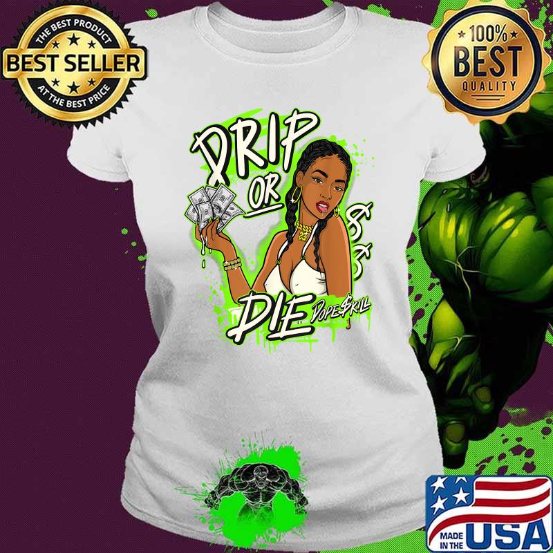 D.O.D Drio or Die Dope skill Graphic Match Jordan 6 Electric Green T-Shirt Ladies tee D.O.D Drio or Die Dope skill Graphic Match Jordan 6 Electric Green T-Shirt Ladies tee