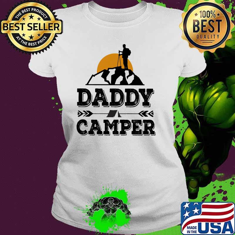 Daddy Camper Love Camping Shirt Ladies tee Daddy Camper Love Camping Shirt Ladies tee
