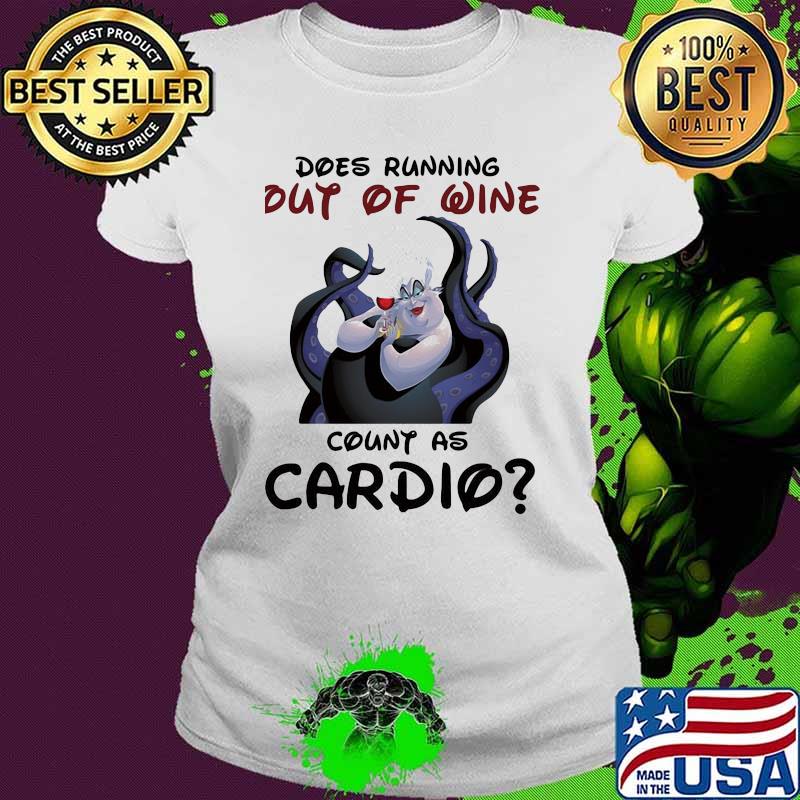 Does Running Out Of Wine Count As Cardis Shirt Ladies tee Does Running Out Of Wine Count As Cardis Shirt Ladies tee