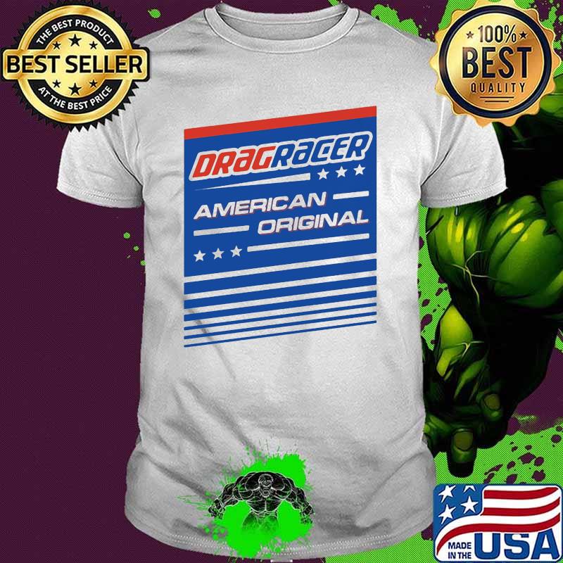 DragRacer american Original stars shirt