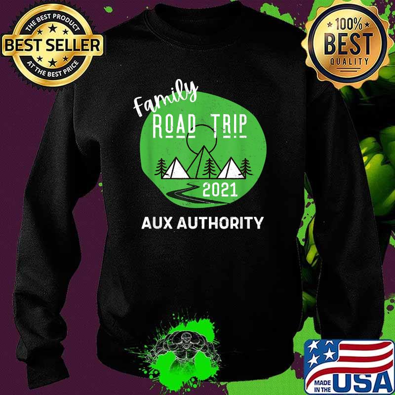 Family Road Trip 2021 Cool AUX Authority Music T-Shirt Sweater Family Road Trip 2021 Cool AUX Authority Music T-Shirt Sweater
