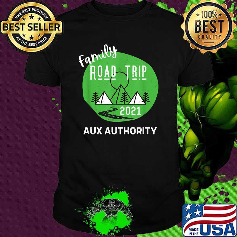 Family Road Trip 2021 Cool AUX Authority Music T-Shirt Family Road Trip 2021 Cool AUX Authority Music T-Shirt