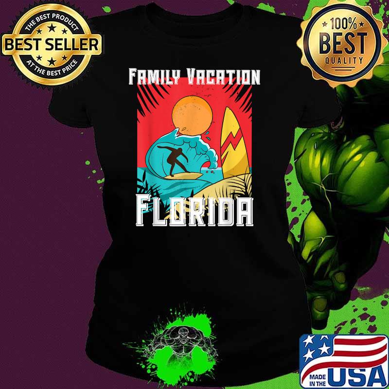 Family Vacation Florida 2021 Shirt Ladies tee Family Vacation Florida 2021 Shirt Ladies tee
