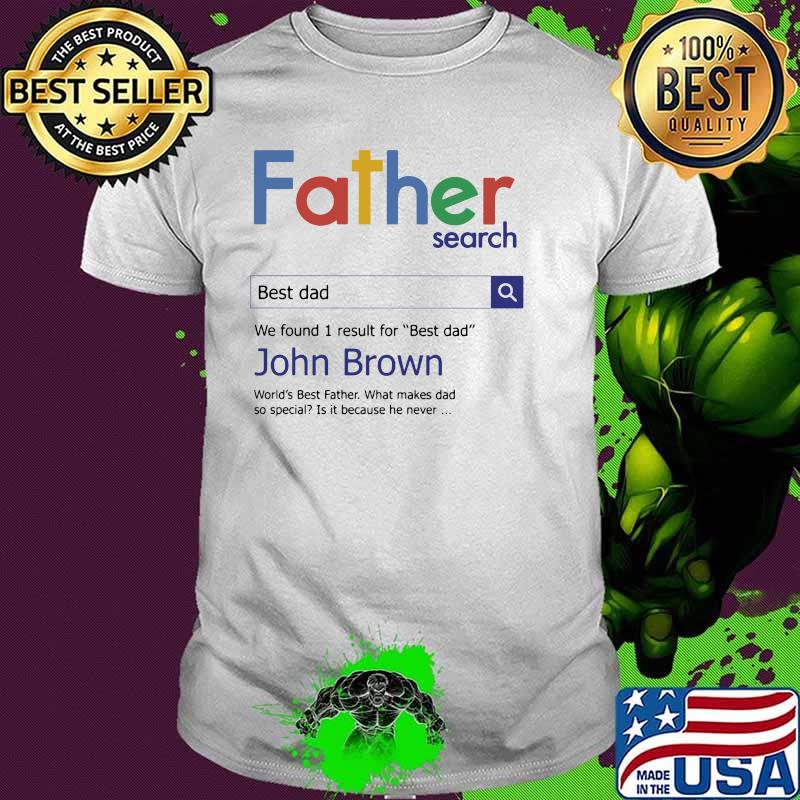Father Search Best Dad Shirt Father Search Best Dad Shirt