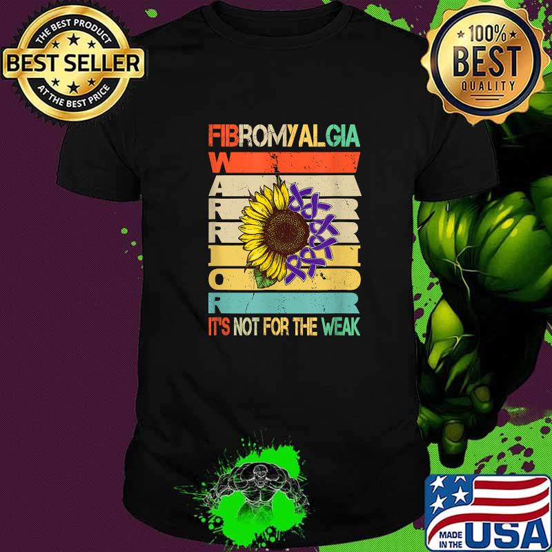 Fibromyalgia Warrior It Not For The Weak Sunflower Vintage T-Shirt