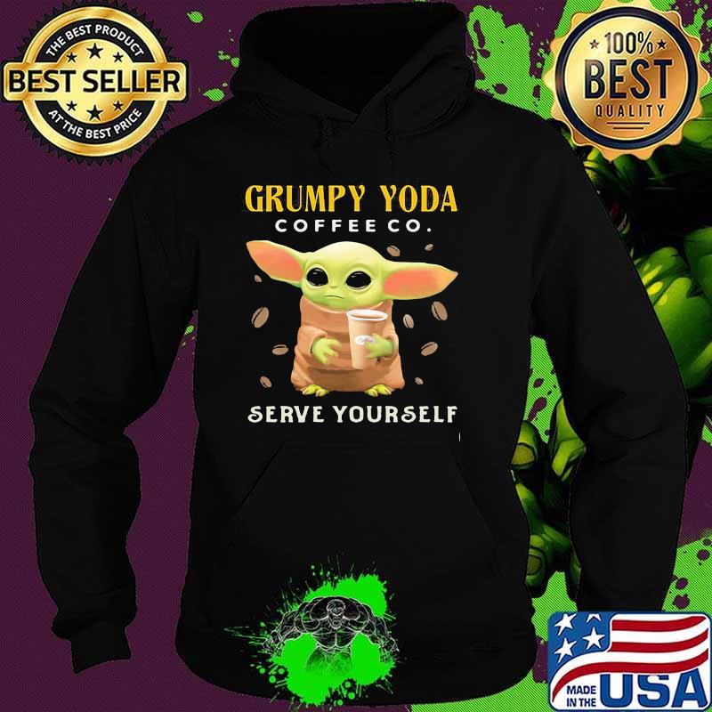 Grumpy Yoda Coffee Co Serve Your Self Baby Yoda Shirt Hoodie Grumpy Yoda Coffee Co Serve Your Self Baby Yoda Shirt Hoodie