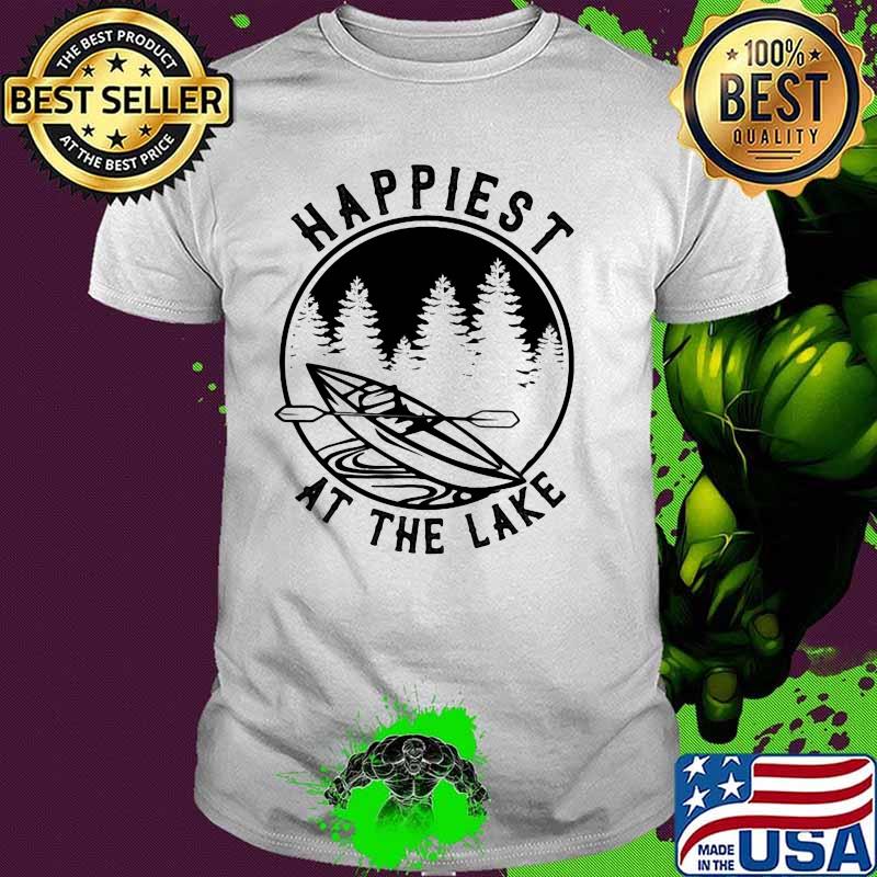 Happiest At The Lake KAyaking Shirt