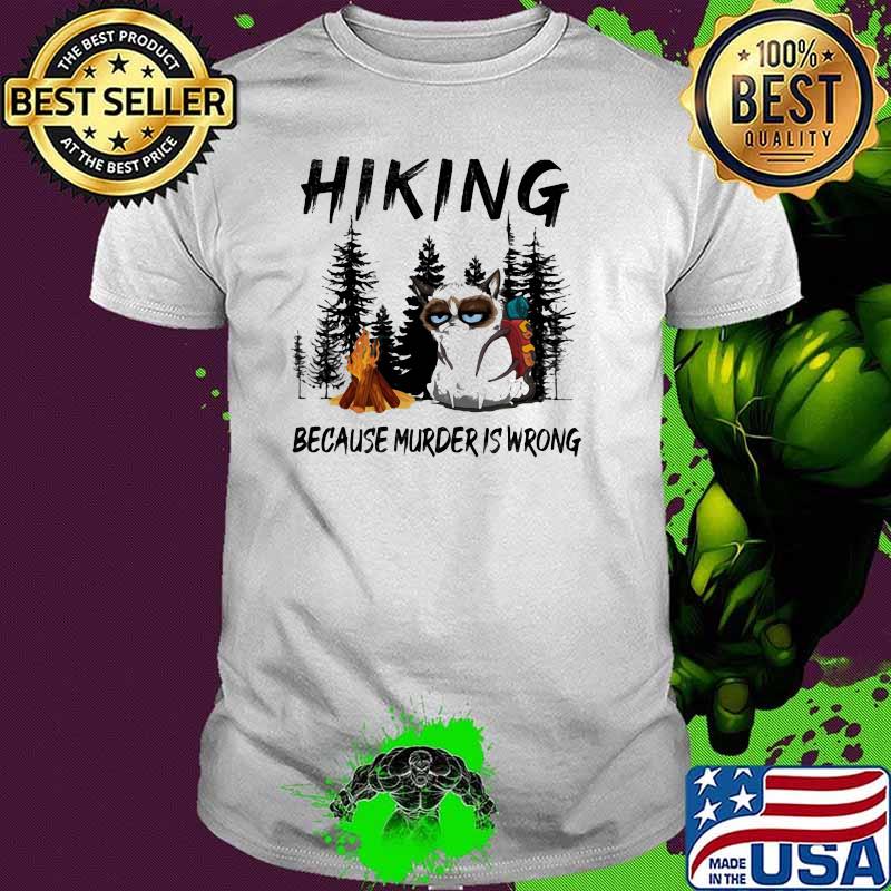 Hiking Because Murder Is Wrong Racoon Shirt