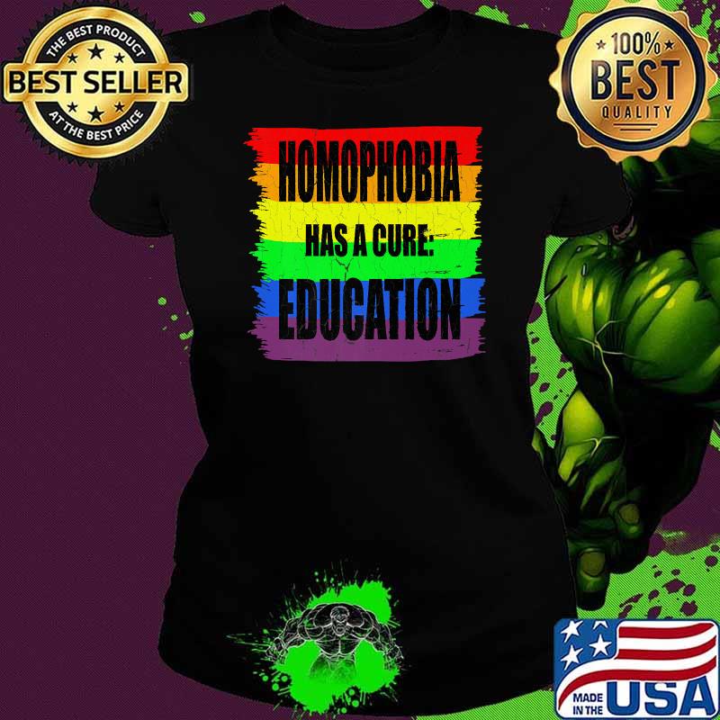 Himophobia has a cure education Rainbow Flag LGBT Gay Pride Love Awareness T-Shirt Ladies tee Himophobia has a cure education Rainbow Flag LGBT Gay Pride Love Awareness T-Shirt Ladies tee