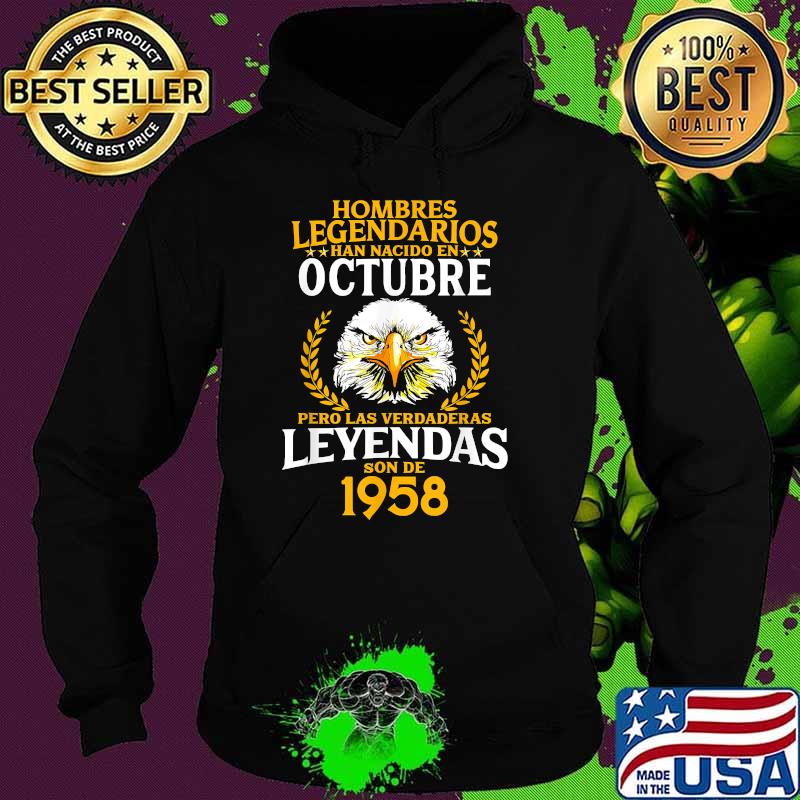 Hombres Legendarios Han Nacido En Octubre Años Las Verdaderas Leyendas son de 1958 T-Shirt Hoodie Hombres Legendarios Han Nacido En Octubre Años Las Verdaderas Leyendas son de 1958 T-Shirt Hoodie