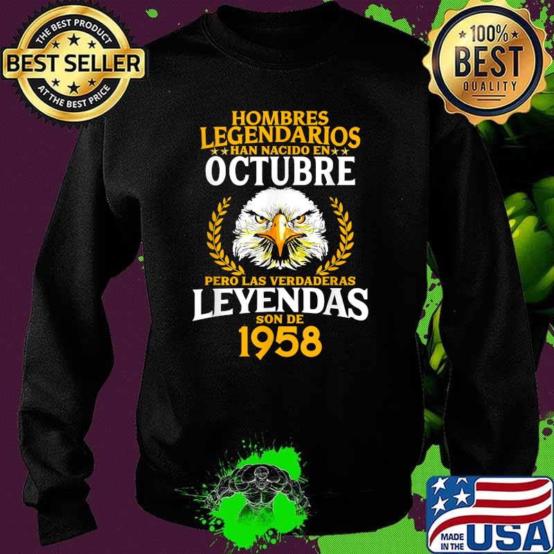 Hombres Legendarios Han Nacido En Octubre Años Las Verdaderas Leyendas son de 1958 T-Shirt Sweater Hombres Legendarios Han Nacido En Octubre Años Las Verdaderas Leyendas son de 1958 T-Shirt Sweater