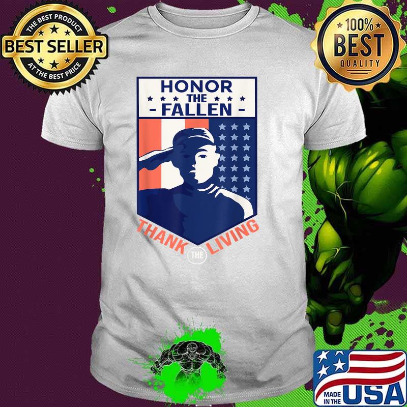 Honor The Fallen Thank The Living 4th of July Memorial Day T-Shirt
