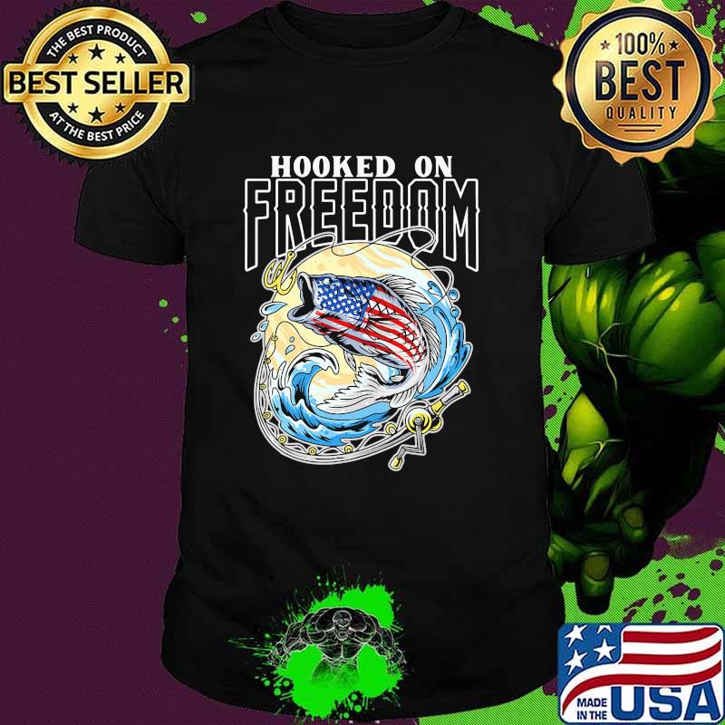 Hooker on freedom fishing 4th of july independence shirt