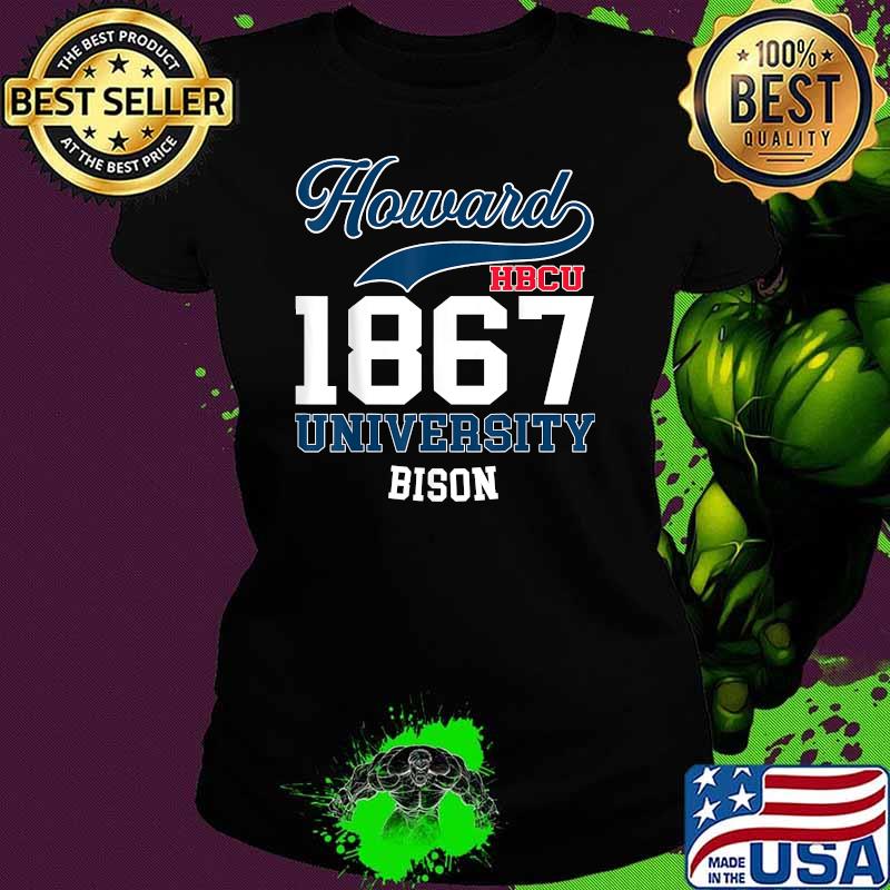Howard HBCU 1867 Universary Bison my school T-Shirt Ladies tee Howard HBCU 1867 Universary Bison my school T-Shirt Ladies tee