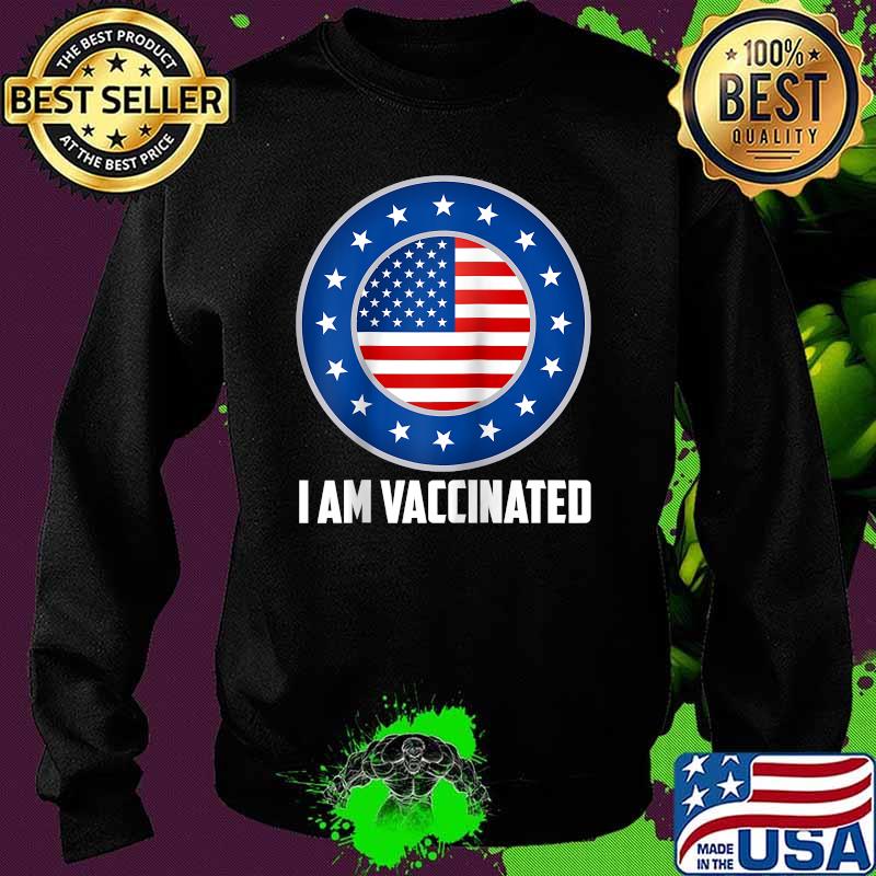 I Am Vaccinated July 4 Pharmacist Physician Nurse Healthcare Shirt Sweater I Am Vaccinated July 4 Pharmacist Physician Nurse Healthcare Shirt Sweater