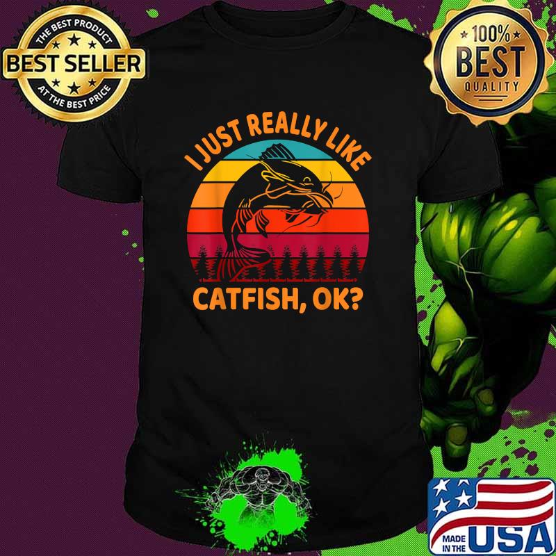 I Just Really Like Catfish Funny Fishing Vintage T-Shirt