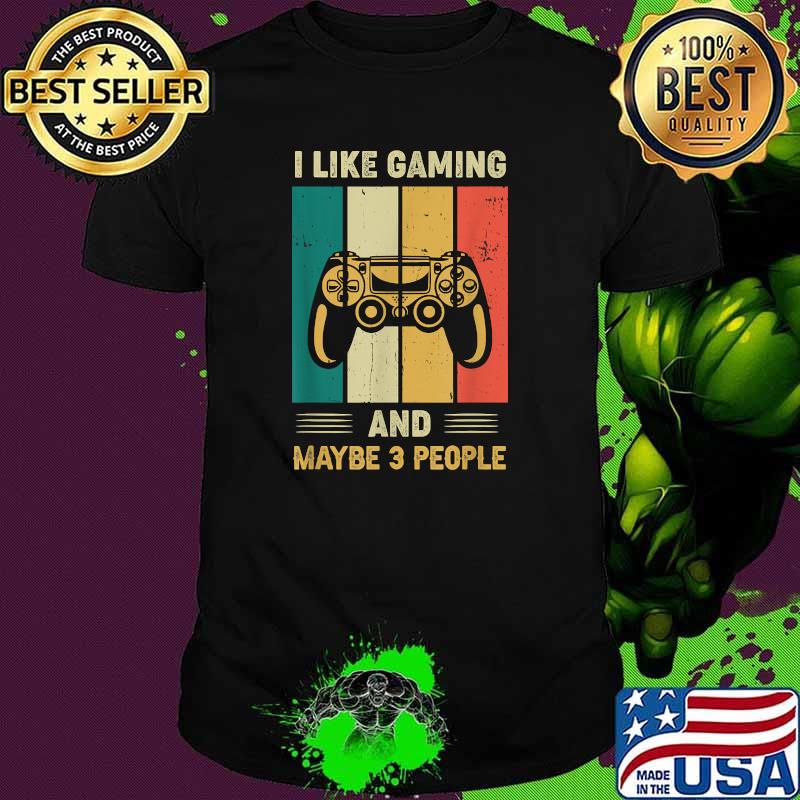 I Like Gaming and Maybe 3 People Vintage T-Shirt