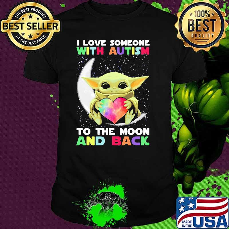I love someone with autism to the moon and back yoda shirt