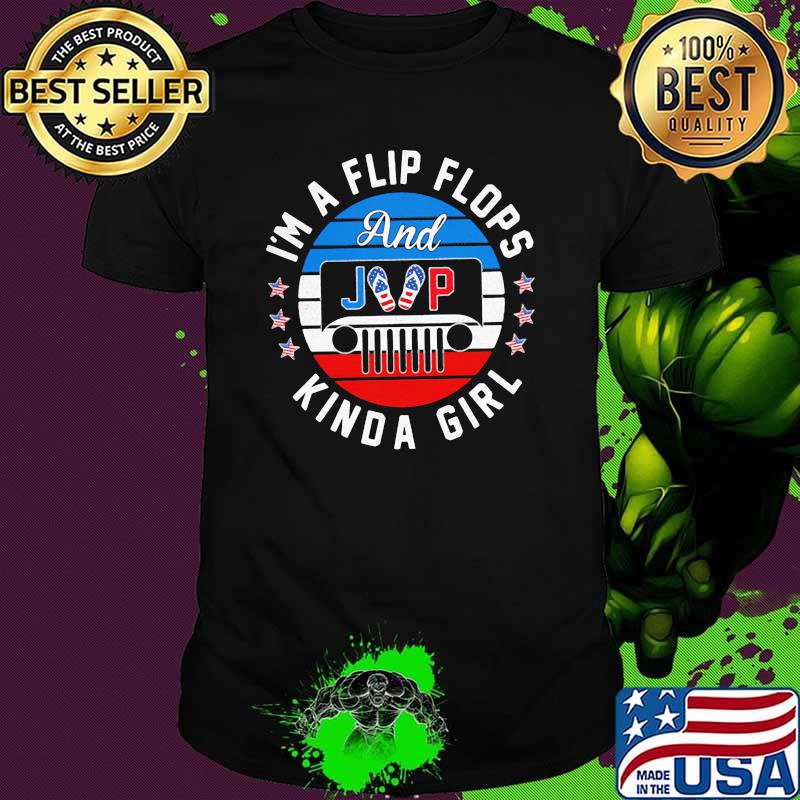 I'm A Flip Flops And Jeep Kinda Girl Vintage Shirt