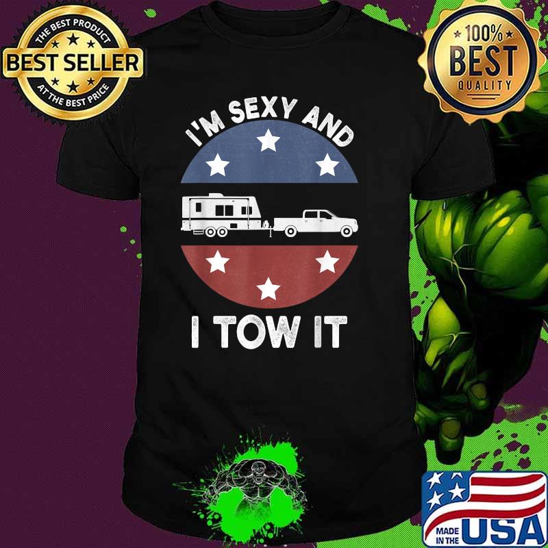 I'm Sexy And I Tow It Funny Camping Retro Car And Star T-Shirt