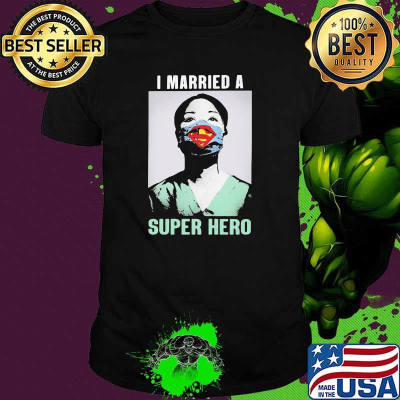 I married a super hero mask shirt
