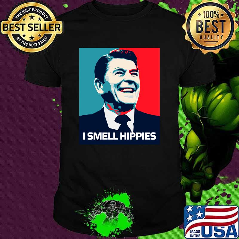 I smell hippies - funny president Ronald Regan Shirt
