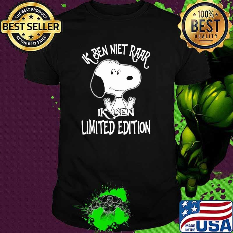 Ik ben niet raar ik ben limited edition snoopy shirt