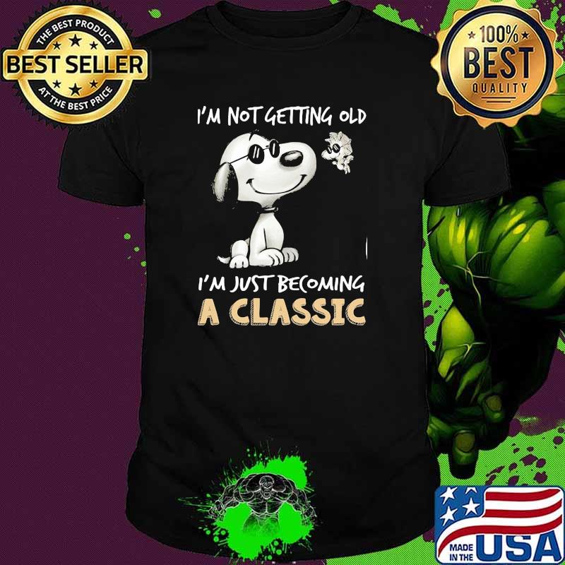 Im not getting old im just becoming a classic snoopy shirt