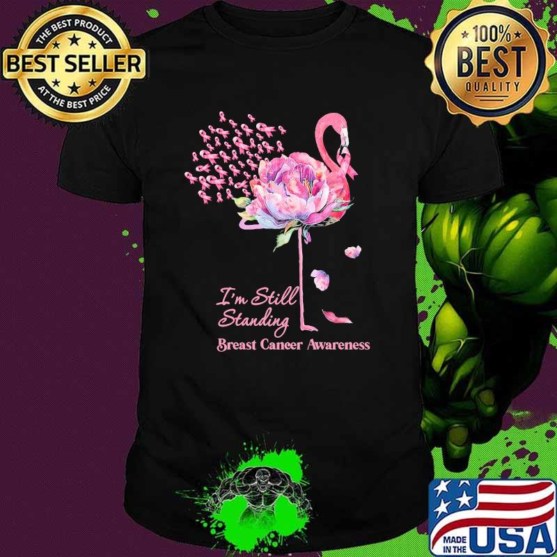 Im still standing breast cancer awareness flamingo flower shirt