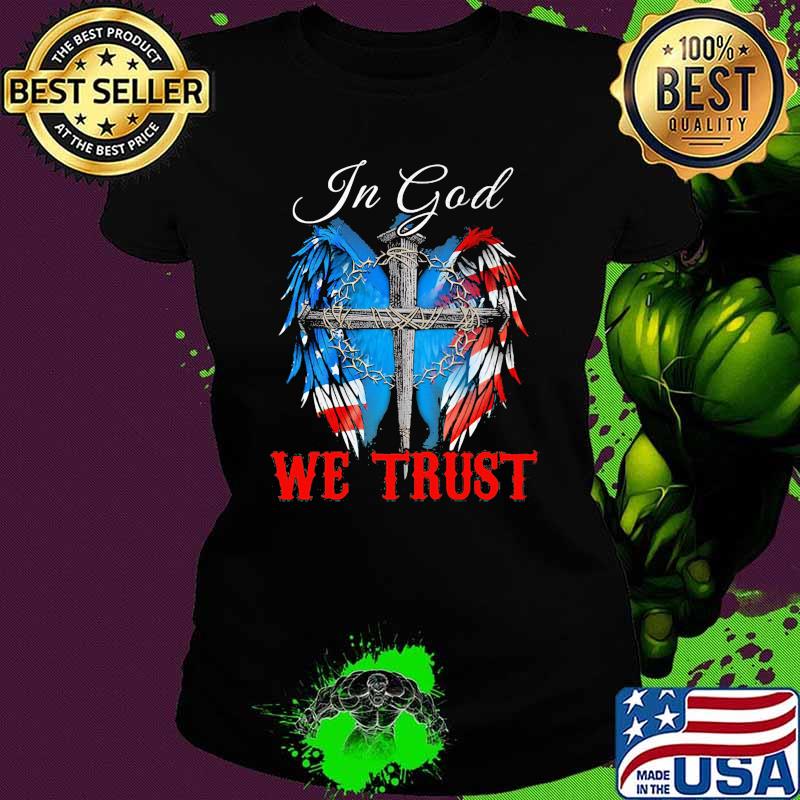 In god we trust cross eagle american flag 4th of july Ladies tee In god we trust cross eagle american flag 4th of july Ladies tee