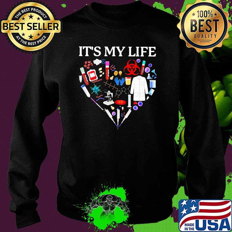 It's My Life Medical Shirt Sweater It's My Life Medical Shirt Sweater