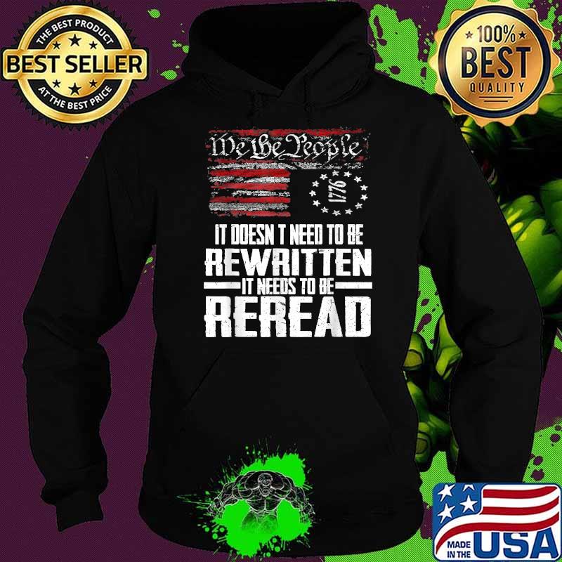 Its doent need to be rewritten it needs to be reread Vintage American Flag Shirt Hoodie Its doent need to be rewritten it needs to be reread Vintage American Flag Shirt Hoodie