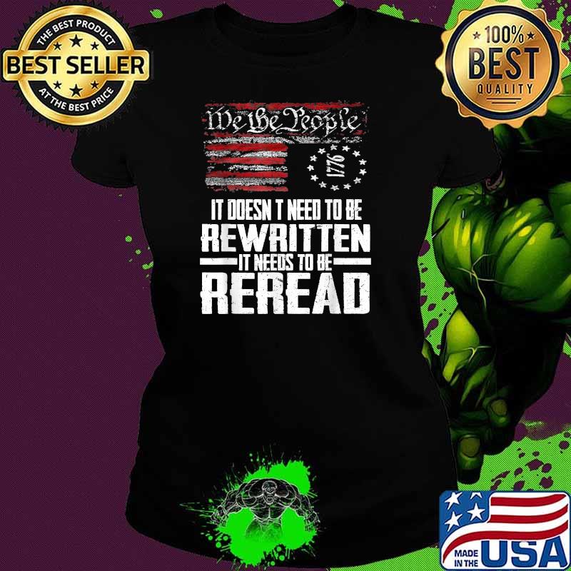Its doent need to be rewritten it needs to be reread Vintage American Flag Shirt Ladies tee Its doent need to be rewritten it needs to be reread Vintage American Flag Shirt Ladies tee