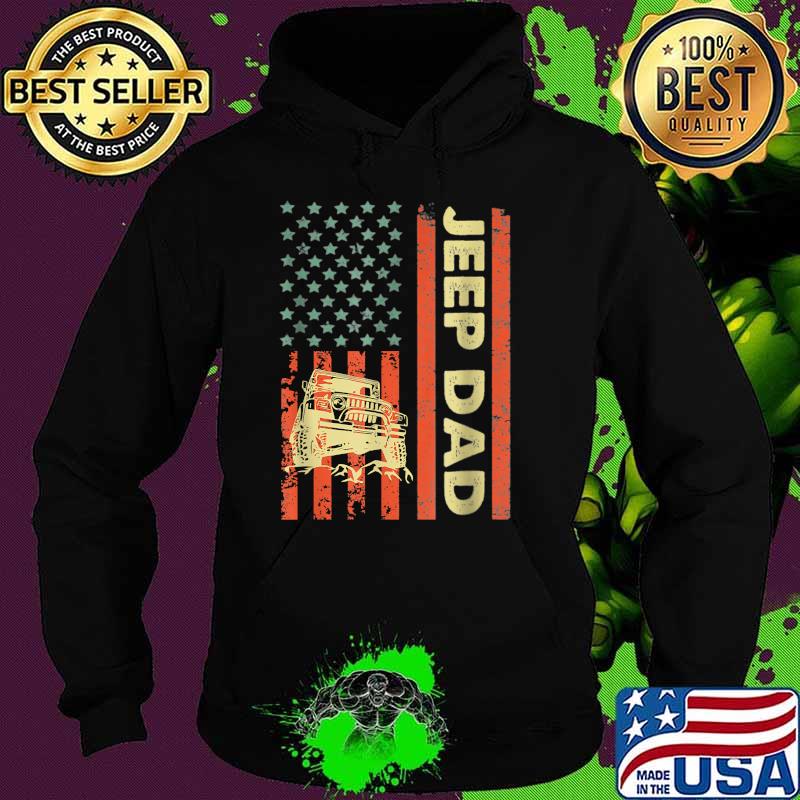 Jeep Dad Patriotic American Flag Father's Day 4th of July T-Shirt Hoodie Jeep Dad Patriotic American Flag Father's Day 4th of July T-Shirt Hoodie